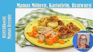 M&ouml;hren mit Kartoffeln und Bratwurst. Ein Mittagessen f&uuml;r die ganze Familie. K&ouml;stlich und preiswert.