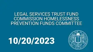 Legal Services Trust Fund Commission Homelessness Prevention Funds Committee 10-20-23