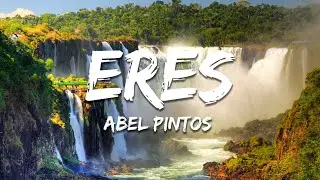 Abel Pintos - Eres (Letra/Lyrics)