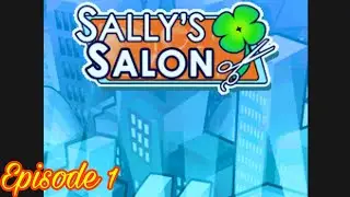 Sally's Salon DS Episode 1: The Mall Day 1 - Day 3
