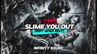 Drake - Slime You Out (RBY Afro Edit)