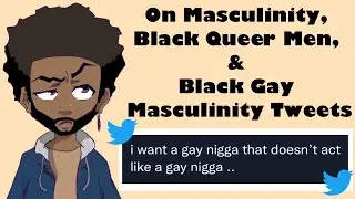 Masculinity, Black Queer Men, & Black Gay Masculinity Tweets on #BlackGayTwitter | a pop of culture