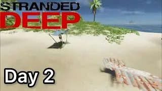 Stranded Deep Play-through Episode 2 (Building A Water Still)