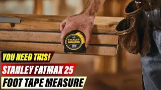 Stanley FatMax 25' vs. The World: Is It STILL the King of Tape Measures in 2025?