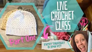 LIVE Crochet Class &mdash; Bean Stitch Skull Cap Beanie (Part 2: Finish & Fit) | Sept 11 &bull; 2PM PST