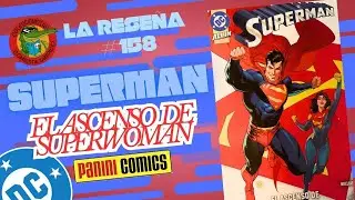 SUPERMAN Tomo 5 El ascenso de SUPERWOMAN DC COMICS  PANINI M&eacute;xico La rese&ntilde;a #158