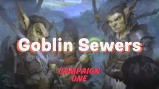 Campaign One | D&D 2024 | Episode 1 | Goblin Sewers