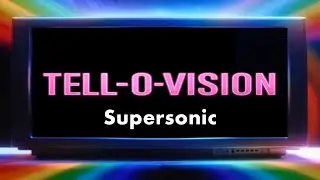 Tell-O-Vision - Supersonic Featuring The Club Ratz (Official Audio)