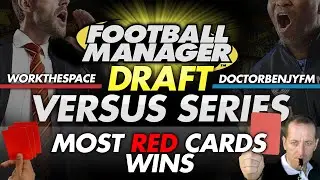 Draft Mode #4: RED CARDS WINS - WorkTheSpace vs DoctorBenjyFM | Football Manager 2016