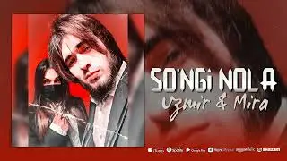 UZmir & Mira - So'ngi nola (Music) | Узмир & Мира - Сунги нола