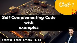 Self complementing code || Excess-3 || DLD || Digital electronics || Digital logic Design
