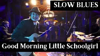Good Morning Little Schoolgirl (Swing Blues Cover)