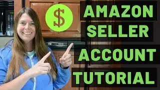 CREATING AN AMAZON SELLER ACCOUNT 2019 ✅ STEP BY STEP TUTORIAL