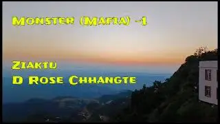 Monster(Mafia)-1 (D Rose Chhangte) #Mizo Thawnthu Ngaihnawm #