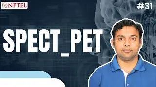 #31 Spect_Pet | Introduction to Biomedical Imaging Systems