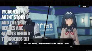 Zenless Zone Zero | Lycaon's Agent Story: And the True Heroes Are Always Behind the Scenes (II)