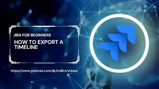 Jira For Beginners - How to export a timeline