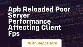 Apb reloaded poor server performance affecting client fps