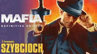 Szybcioch - Mafia: Definitive Edition - Recenzja