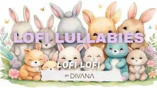 🌙 Lofi Lullabies: M&uacute;sica Suave para Dormir Beb&eacute;s y Ni&ntilde;os 💤