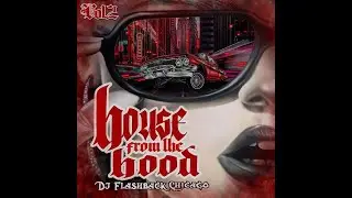 Dj Flashback Chicago, House From the Hood V2