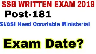 SSB Exam Date 2019 || SSB 181Post Written Exam 2019 || SSB SI/ASI HC Ministerial Exam date 2020