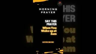 Say This Prayer When You Wake Up at 3AM | Morning Prayer