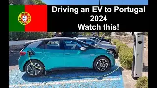 Driving an EV to Portugal - Watch this!