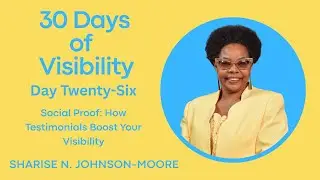 Day 26 - Social Proof: How Testimonials Boost Your Visibility
