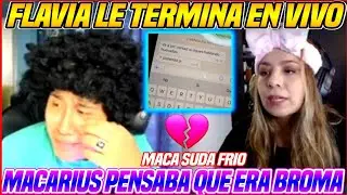 🔥PIC4NTE🔥FLAVIA TERMINA EN VIVO A MACARIUS😳MACA PENSABA QUE ERA BROMA😥MACA LE LLAMA Y ELLA ME CUELGA