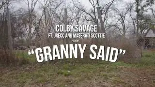Colby Savage - Granny Said ft. Jrecc & Maserati Scottie