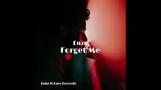 Enza - Forget Me (Original Mix)