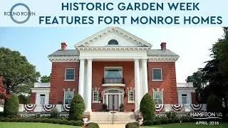 Virginia&rsquo;s Historic Garden Week features historic Fort Monroe homes