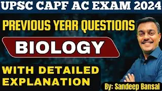 Biology PYQs for CAPF AC | 2024 Solved | Must Watch | Detailed Explanation |