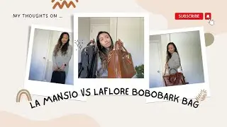 La Mansio vs La Flore Bobobark Bag| after trying them both out for 2 months