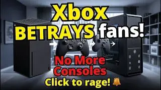 THIS is why xbox is ABANDONING consoles