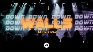 Walls | Glory Pt One | Planetshakers Official Lyric Video
