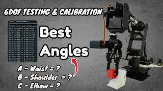 6DOF Robotic Arm - Testing and Calibration