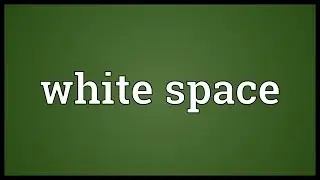 White space Meaning