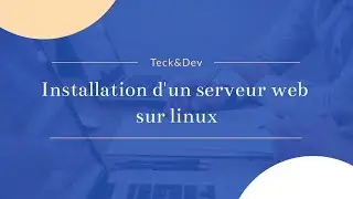 [Tech&Dev] Installer un serveur web sur linux