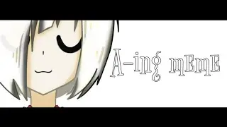 A-ing meme animation (ft.Yumiko - Brawlhalla)
