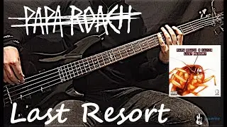 Papa Roach - Last Resort Bass Cover (Tabs)