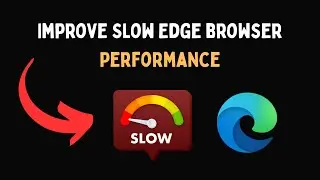 Улучшение производительности медленного браузера Edge