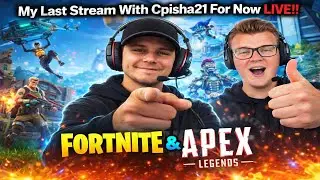 Last Stream With @cpisha2196  For Now LIVE!!