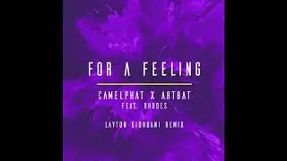 Artbat CamelPhat - For a Feeling