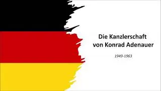 Die Kanzlerschaft von Konrad Adenauer 1949-1963 (Spiegel-Aff&auml;re, &Auml;ra Adenauer, Geschichte der BRD)