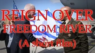 Reign Over Freedom River (Short Film)