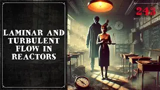 243. Laminar and Turbulent Flow in Reactors | Chemical Engineering | Crack Gate | The Engineer Owl