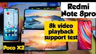 Poco x2 vs redmi note 8pro 8k video playback support test