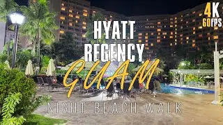 Hyatt Regency Guam Beach Night Walk | Sights & Sounds | 4K 60FPS